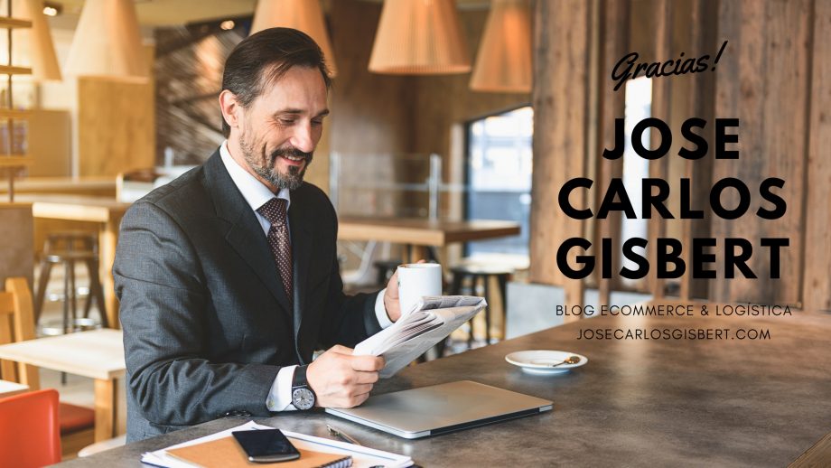 JOSE CARLOS GISBERT, BLOG ECOMMERCE Y LOGÍSTICA