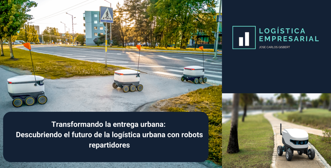 Robots de reparto, el futuro de las entregas en la ciudad: Cómo los robots están cambiando el juego logístico urbano